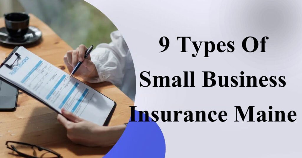 Types of Small Business insurance maine