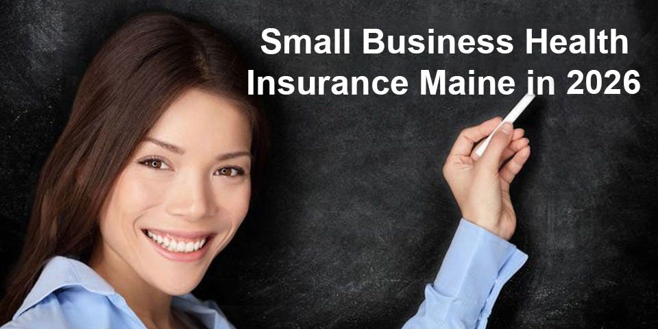 Small-Business-Health-Insurance-Maine-in-2026